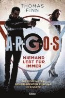 bokomslag A.R.G.O.S. - Niemand lebt für immer