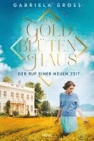 bokomslag Das Goldblutenhaus - Der Ruf einer neuen Zeit