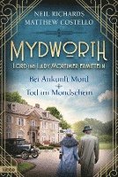 bokomslag Mydworth - Bei Ankunft Mord & Tod im Mondschein