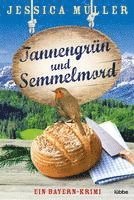 Tannengrün und Semmelmord