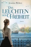 Jessica Weber - Das Leuchten der Freiheit, Häftad