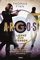 bokomslag A.R.G.O.S. - Lizenz zum Sterben