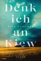 Erin Litteken - Denk ich an Kiew, Häftad