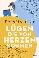 Kerstin Gier - Lügen, die von Herzen kommen, Häftad