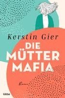 Kerstin Gier - Die Mütter-Mafia, Häftad