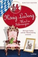 bokomslag König Ludwig - Mord in Schwangau