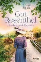 bokomslag Gut Rosenthal - Heimkehr nach Pommern