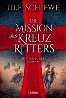 Ulf Schiewe - Die Mission des Kreuzritters, Häftad