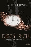 Lisa Renee Jones - Dirty Rich - Verbotene Sehnsucht, Häftad