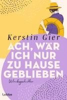 bokomslag Ach, wär ich nur zu Hause geblieben