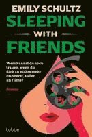 Emily Schultz - Sleeping with Friends, Häftad