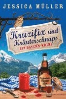 Jessica Müller - Kruzifix und Kräuterschnaps, Häftad
