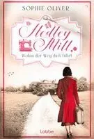 Sophie Oliver - Hedley Mill - Wohin der Weg dich führt, Häftad. Tillgänglighet: Lägg i varukorg