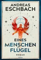 Andreas Eschbach - Eines Menschen Flügel, Häftad