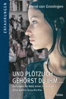 Merel van Groningen - Und plötzlich gehörst du ihm, Häftad