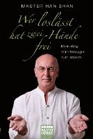 Master Han Shan - Wer loslässt, hat zwei Hände frei, Häftad