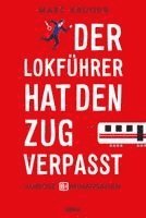 Marc Krüger - Der Lokführer hat den Zug verpasst, Häftad