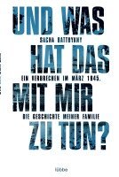 Sacha Batthyany - Und was hat das mit mir zu tun?, Häftad