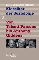 Dirk Kaesler - Klassiker der Soziologie 02. Von Talcott Parsons bis Pierre Bourdieu, Häftad