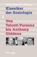 Klassiker der Soziologie 02. Von Talcott Parsons bis Pierre Bourdieu 1