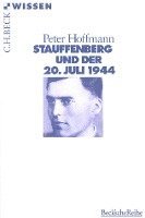 Peter Hoffmann - Stauffenberg Und Der 20.Juli 1944, Häftad