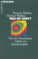 Thomas Walther, Herbert Walther - Was ist Licht?, Häftad