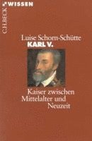 Luise Schorn-Schütte - Karl V, Häftad