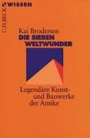 Kai Brodersen - Die sieben Weltwunder, Häftad