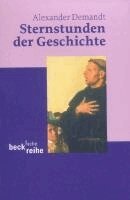 Alexander Demandt - Sternstunden der Geschichte, Häftad