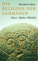Bernhard Maier - Die Religion der Germanen, Inbunden