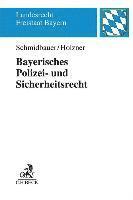 Wilhelm Schmidbauer, Thomas Holzner - Bayerisches Polizei- und Sicherheitsrecht, Häftad