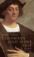 Alfred Kohler - Columbus und seine Zeit, Inbunden