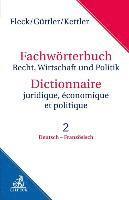 Fachwörterbuch Recht, Wirtschaft und Politik  Band 2: Deutsch - Französisch 1