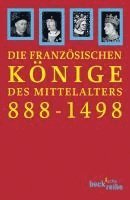 Joachim Ehlers, Heribert Müller, Bernd Schneidmüller - Die französischen Könige des Mittelalters 888 - 1498, Häftad