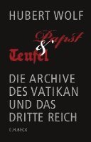 Hubert Wolf - Papst und Teufel, Inbunden