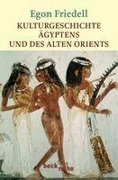 Egon Friedell - Kulturgeschichte Ägyptens und des Alten Orients, Häftad