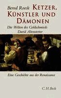 Bernd Roeck - Ketzer, Künstler und Dämonen, Inbunden