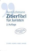 B. Sharon Byrd, Matthias Lehmann - Zitierfibel für Juristen, Häftad
