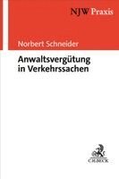 Norbert Schneider - Anwaltsvergütung in Verkehrssachen, Häftad