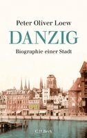 Peter Oliver Loew - Danzig, Inbunden