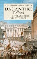 Christoff Neumeister - Das antike Rom, Häftad