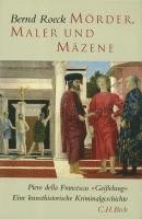 Bernd Roeck - Mörder, Maler und Mäzene, Inbunden
