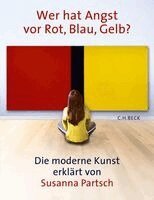 Susanna Partsch - Wer hat Angst vor Rot, Blau, Gelb?, Inbunden