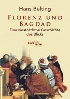 Hans Belting - Florenz und Bagdad, Häftad