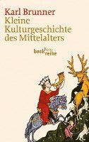 Kleine Kulturgeschichte des Mittelalters 1