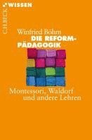 Winfried Böhm - Die Reformpädagogik, Häftad