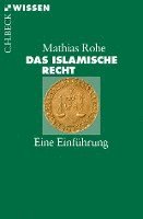 Mathias Rohe - Das islamische Recht, Häftad