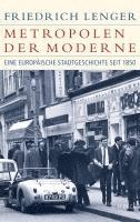 Friedrich Lenger - Metropolen der Moderne, Inbunden