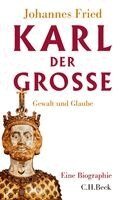 Johannes Fried - Karl der Große, Inbunden