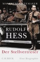 Manfred Görtemaker - Rudolf Hess, Inbunden